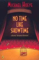 No Time Like Show Time by Michael Hoeye Australian edition front cover