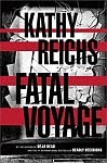A color photo of the front cover of ‘Fatal Voyage’ by Kathy Reichs.