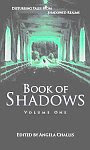 A color photo of the front cover of 'The Book of Shadows, volume 1' edited by Angela Challis.