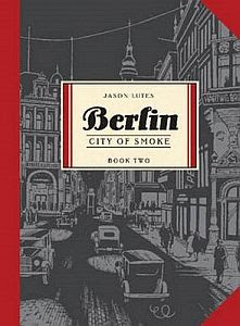 A color photo of the front cover of 'Berlin: City of Smoke' by Jason Lutes.