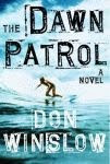 A color photo of the front cover of 'The Dawn Patrol' by Don Winslow.