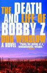 A color photo of the front cover of 'The Death and Life of Bobby Z' by Don Winslow.
