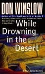 A color photo of the front cover of 'While Drowning in the Desert' by Don Winslow.
