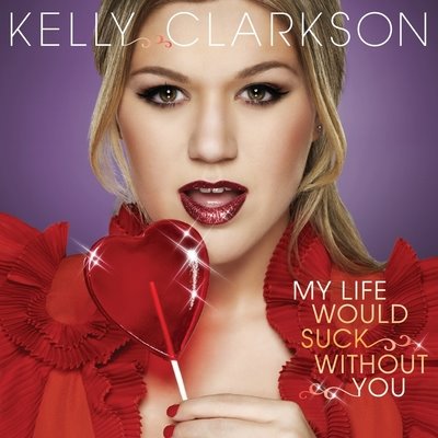 [kelly+clarkson+my+life+would+suck+without+you.png]