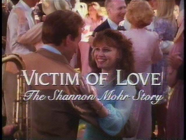 Victim Of Love The Shannon Mohr Story RARE AND HARD TO FIND TITLES - TV and Feature Film: Victim of Love: The