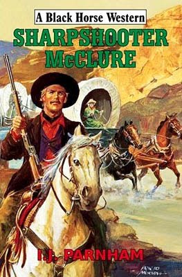 [Parnham,+I.J.+-+Sharpshooter+McClure.jpg]