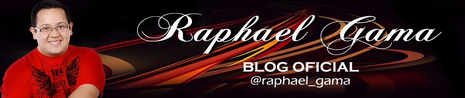Raphael Gama - blog Oficial