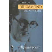 Alguma Poesia | Carlos Drummond de Andrade Alguma Poesia | Carlos Drummond de Andrade