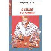 O Feijão e o Sonho | Orígenes Lessa O Feijão e o Sonho | Orígenes Lessa