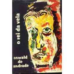 O Rei da Vela | Oswald de Andrade O Rei da Vela | Oswald de Andrade