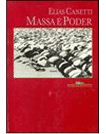 Massa e Poder | Elias Canetti Massa e Poder | Elias Canetti
