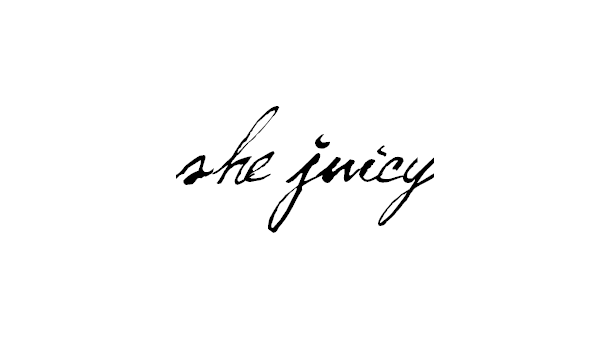 she juicy