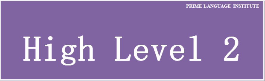 High Level 2 at PRIME LANGUAGE INSTITUTE