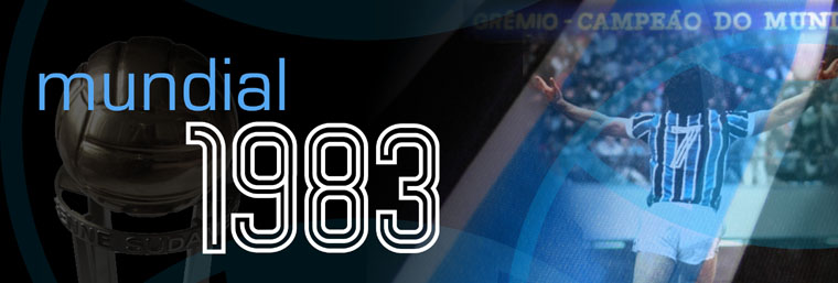 Grêmio Campeão do Mundo - 1983