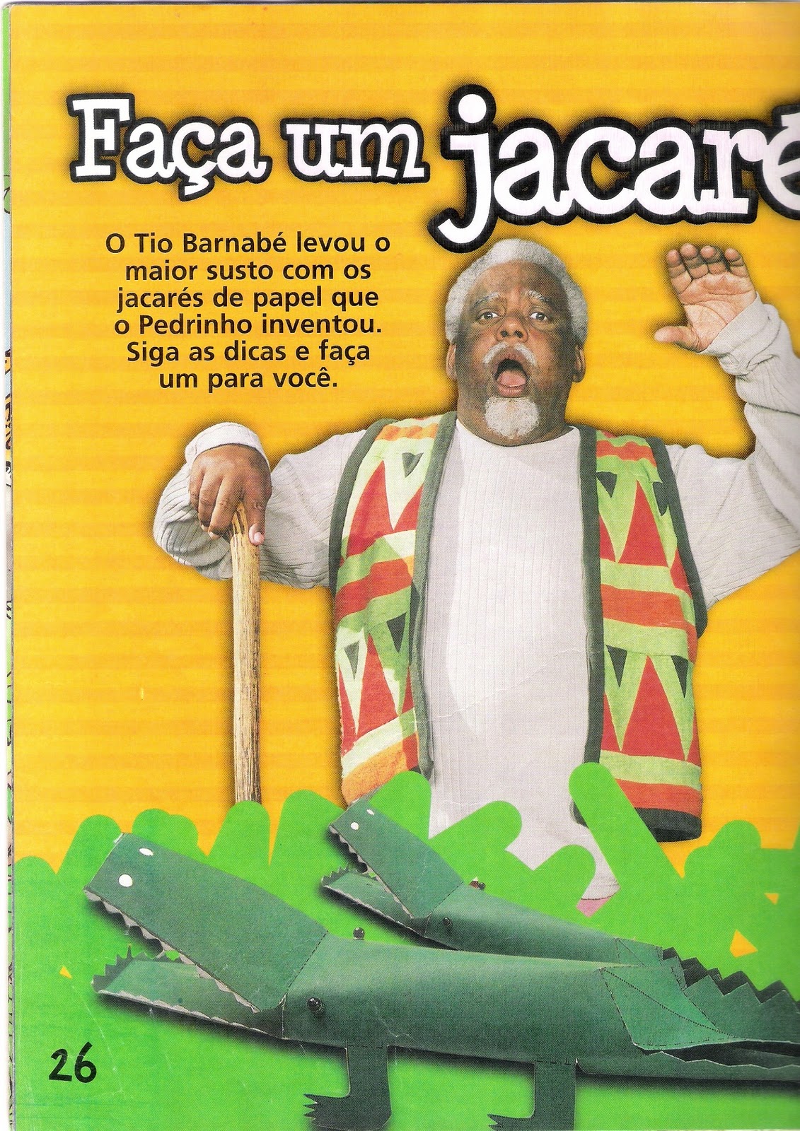 Pablog do Sítio do Picapau Amarelo: Faça Você Mesmo: Faça um Jacaré