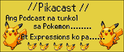 //Pikacast//A Filipino Pokemon Podcasts...........