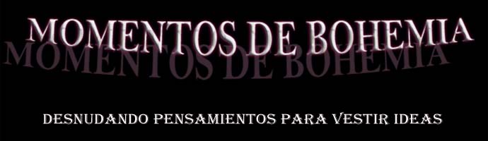 MOMENTOS DE BOHEMIA