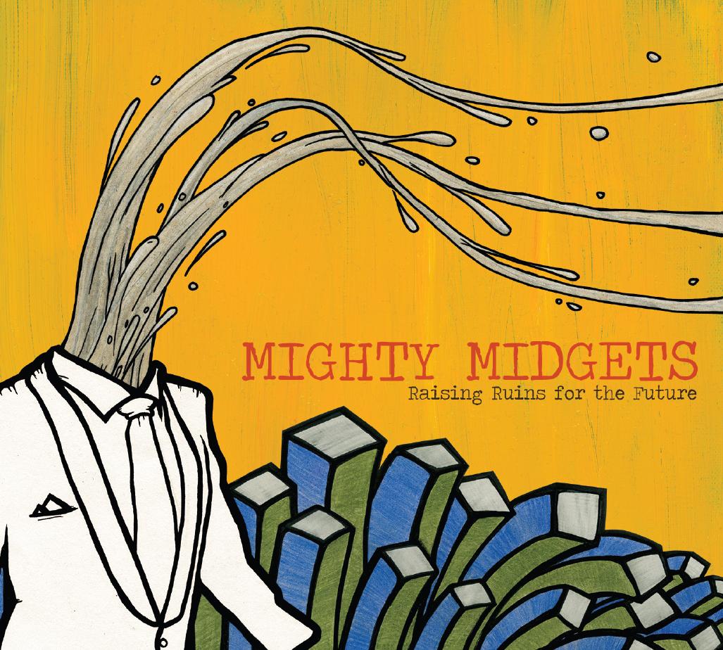 Mighty Midgets - Raising Ruins For The Future (2010)