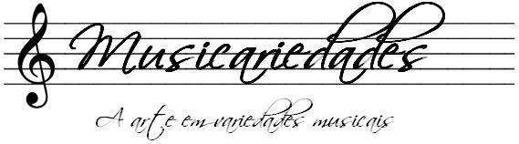 Musicariedades - A arte em variedades musicais