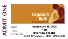 Spinning Babies Birth Activists have banded together to bring Debra Pascali-Bonaro's Orgasmic Birth film here to Minnesota, Thursday, September 25, 2008. The full length film will show one night only at the historic Riverview Theater.