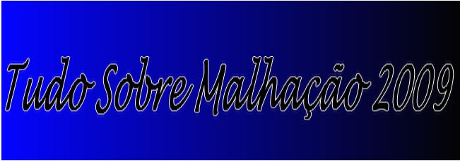 Tudo Sobre Malhação 2009