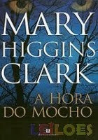 A Hora Do Mocho - Mary Higgins Clark