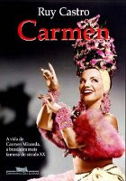 Carmen Miranda - Uma Biografia - Ruy Castro