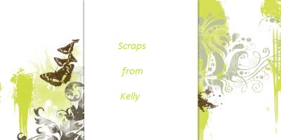 Scraps from Kelly