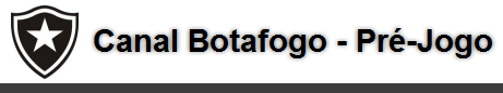 Canal Botafogo - Pré-Jogo