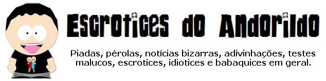 Escrotices do Andorildo