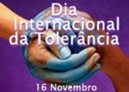 16 de Novembro - Dia Internacional da Tolerância