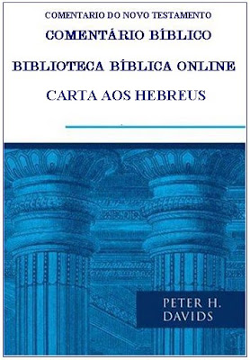 Comentário Online: Carta aos Hebreus - Estudos Bíblicos e 