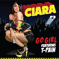 Go Girl lyrics performed by Ciara feat T-Pain from Wikipedia