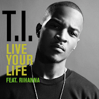 Live Your Life lyrics video mp3 performed by T.I feat Rihanna