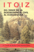 Itoiz: del deber de la desobediencia civil al ecosabotaje