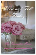 Show and Tell Friday at Romantic Home