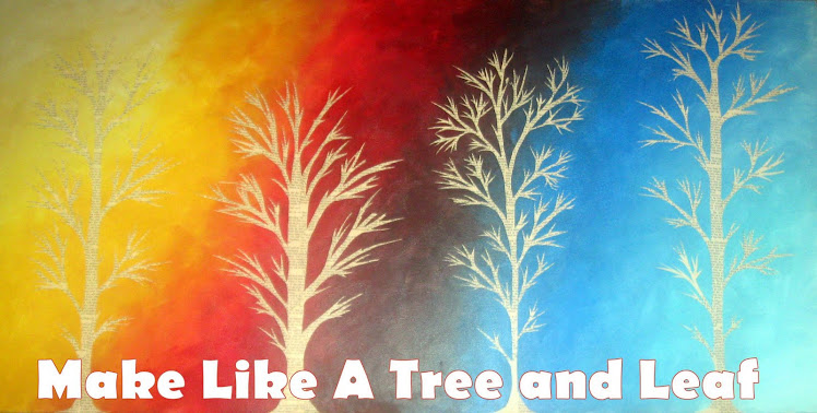 Make Like A Tree and Leaf