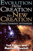 Evolution from Creation to New Creation by Ted Peters and Martinez Hewlett