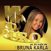 Bruna Karla - As 10 Mais - MK CD Ouro 