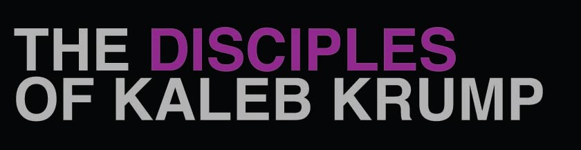 The Disciples Of Kaleb Krump