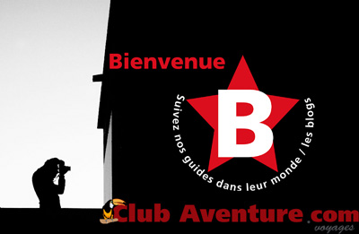 Le blog des guides Club Aventure voyages