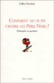 Comment ai-je pu croire au Père Noël