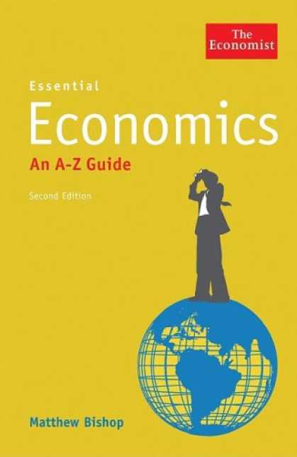 Economics Book: Essential Economics: an A-Z guide