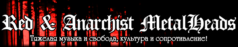 Red & Anarchist Metalheads (Russia & ex-USSR)