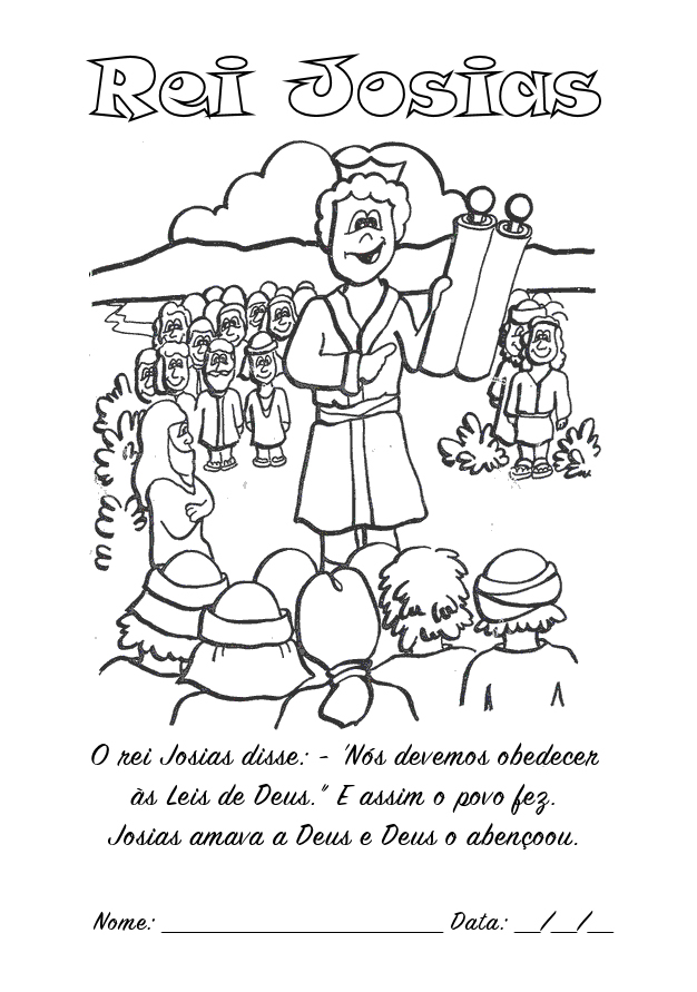 CANTINHO DAS HISTÓRIAS BÍBLICAS ATIVIDADES BIBLICAS PARA CRIANÇA SOBRE O REI JOSIAS CANTINHO DAS HISTÓRIAS BÍBLICAS ATIVIDADES BIBLICAS PARA CRIANÇA SOBRE O REI JOSIAS