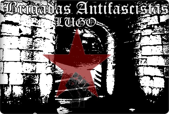 BRIGADAS ANTIFASCISTAS LUGO