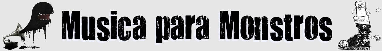 Música Para Monstros