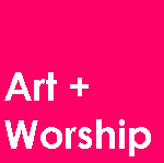 Art + Worship