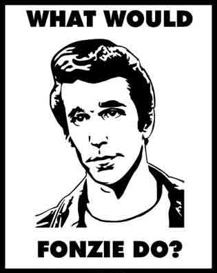 What Would Fonzie Do?