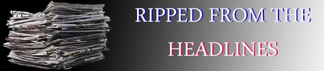 Ripped From the Headlines!